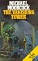 The Vanishing Tower (Elric Series)
