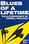 Blues of a Lifetime: Autobiography of Cornell Woolrich
