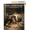 Dog Painting: A Social History of the Dog in Art