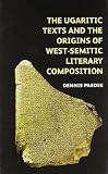 The Ugaritic texts and the origins of West-Semitic literary composition