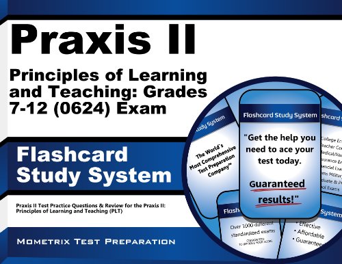 praxis ii principles of learning and teaching grades 7 12 0624 exam flashcard study system praxis ii test