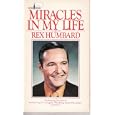 Miracles in My Life by Rex Humbard
