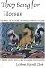 They Sang For Horses: The Impact of the Horse on Navajo & Apache Folklore