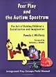 Peer Play and the Autism Spectrum: The Art of Guiding Children's Socialization and Imagination
