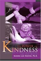 The Power of Kindness: Learning to Heal Ourselves and Our World