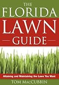 The Florida Lawn Guide: Attaining and Maintaining the Lawn You Want