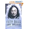 Fifty Miles from Tomorrow: A Memoir of Alaska and the Real People