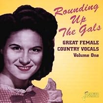 Rounding Up The Gals - Great Female Country Vocals, Vol. 1