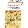IRONSIDES! The Ship, the Men and the Wars of the USS Constitution by  Charles E. Brodine Jr., Michael J. Crawford, and Christine F. Hughes