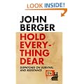 Hold Everything Dear: Dispatches on Survival and Resistance