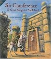 Sir Cumference and the Great Knight of Angleland (A Math Adventure) (Reinforced Hardcover)