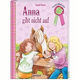 Anna gibt nicht auf - Ponyhof M&uuml;hlental - Sarah Bosse