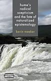 Hume's radical scepticism and the fate of naturalized epistemology