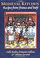 The Medieval Kitchen: Recipes from France and Italy