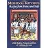 The Medieval Kitchen: Recipes from France and Italy
