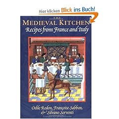 The Medieval Kitchen: Recipes from France and Italy