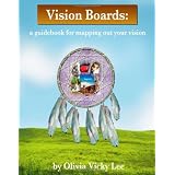 Vision Boards: A Guidebook for Mapping Out Your Vision (Vision Boards, Workbook 1)