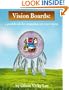 Vision Boards: A Guidebook for Mapping Out Your Vision (Vision Boards, Workbook 1)