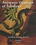 Animaux �tranges et fabuleux