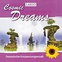 Cosmic Dreams - Fantastische Entspannungsmusik zur Tiefenentspannung, Massage, Meditation, Muskelentspannung