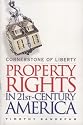 Cornerstone of Liberty: Property Rights in 21st Century America