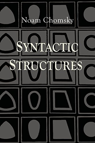 Syntactic Structures, by Noam Chomsky Syntactic Structures, by Noam Chomsky