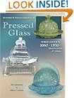 Standard Encyclopedia of Pressed Glass: 1860 - 1930 Identification & Values