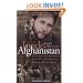 Inside Afghanistan: An American Aide Worker's Mission of Mercy to a War-Torn People