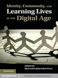 Identity, community, and learning lives in the digital age