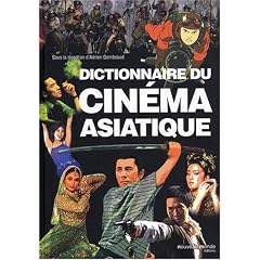 Dictionnaire du cin�ma asiatique