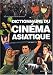 Dictionnaire du cinéma asiatique Image of Dictionnaire du cinéma asiatique