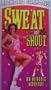 Sweatin & Shout [VHS]