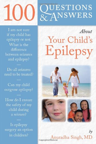 100 Questions  &  Answers About Your Child's Epilepsy