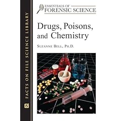 Drugs, Poisons and Chemistry (Essentials of Forensic Science)