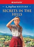 Secrets in the Hills: A Josefina Mystery