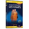 Les Vamps : Autant en emportent les Vamps