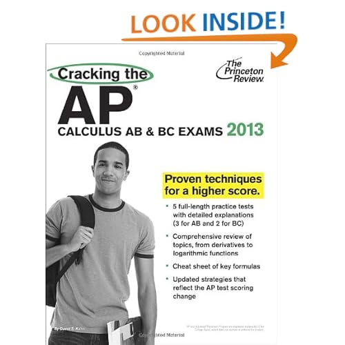 Cracking the AP Calculus AB & BC Exams, 2013 Edition (College Test Preparation)