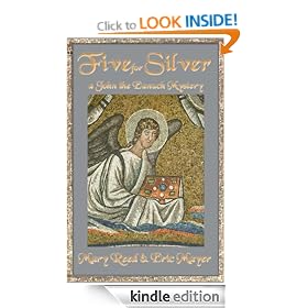 Five For Silver: A John, the Lord Chamberlain Mystery: John the Eunuch Mystery Series, Book 5 (John, the Lord Chamberlain Series)