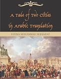 A Tale of Two Cities in Arabic Translation