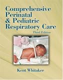 Comprehensive Perinatal & Pediatric Respiratory Care (Comprehensive Perinatal and Pediatric Respiratory Care)
