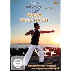 Yoga Tag & Nacht - Vom aktivierenden Sonnengru� zum entspannenden Mondgru�