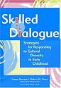 Skilled Dialogue: Strategies for Responding to Cultural Diversity in Early Childhood