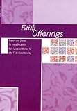 Faith offerings : prayers and stories for many occasions from Leicester Women for Inter Faith Understanding
