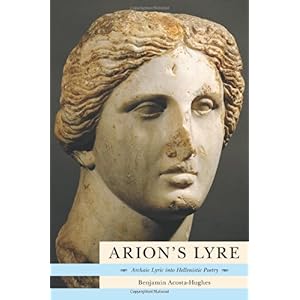 【クリックで詳細表示】Arion’s Lyre： Archaic Lyric into Hellenistic Poetry [ハードカバー]