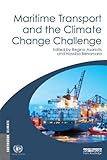 Maritime transport and the climate change challenge
