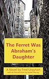 The Ferret was Abraham's daughter