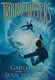 Troubletwisters: Book 1
