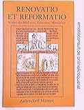 Renovatio et Reformatio. Wider das Bild vom 'finsteren' Mittelalter-