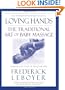 Loving Hands: The Traditional Art of Baby Massage