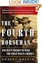 The Fourth Horseman: One Man's Secret Campaign to Fight the Great War in America
